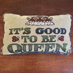 “It’s Good To Be Queen” Decorative Pillow